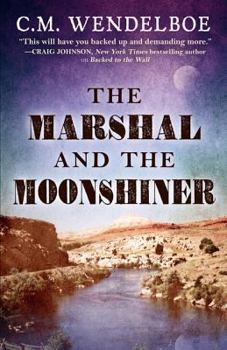 Marshal and the Moonshiner (Marshal and the Moonshiner - Book #1 of the Nelson Lane Frontier Mystery