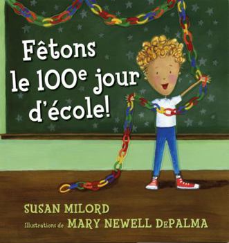 Paperback F?tons Le 100e Jour d'?cole! [French] Book
