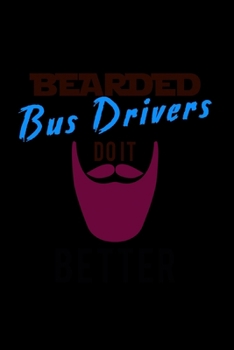 Paperback Bearded Bus Drivers do it better: 110 Game Sheets - Four in a Row Fun Blank Games - Soft Cover Book for Kids for Traveling & Summer Vacations - Mini G Book