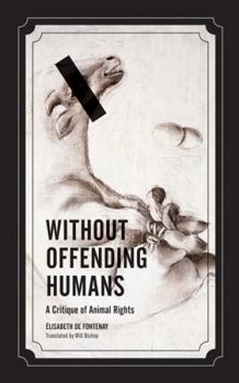 Paperback Without Offending Humans: A Critique of Animal Rights Volume 24 Book