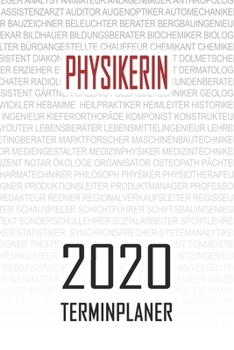 Paperback Physikerin - 2020 Terminplaner: Kalender und Organisator f?r Physikerin. Terminkalender, Taschenkalender, Wochenplaner, Jahresplaner, Kalender 2019 - [German] Book