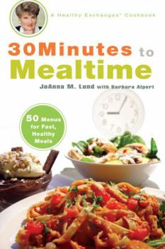 Paperback 30 Minutes to Mealtime: A Healthy Exchanges Cookbook Book