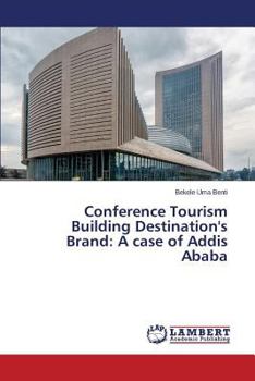 Paperback Conference Tourism Building Destination's Brand: A case of Addis Ababa Book