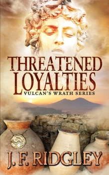 Paperback Threatened Loyalties: Vulcan's Wrath Series Book