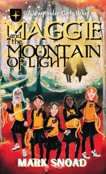 Hardcover Maggie and the Mountain of Light Book
