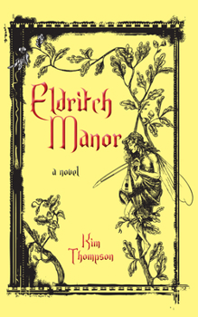 Eldritch Manor - Book #1 of the Eldritch Manor