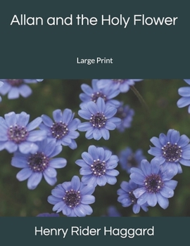 Paperback Allan and the Holy Flower: Large Print Book