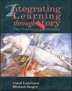 Paperback Integrating Learning Through Story: The Narrative Curriculum Book