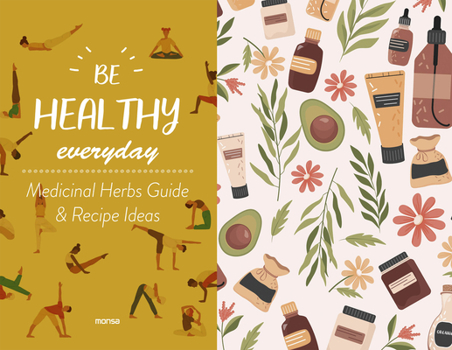 Hardcover Be Healthy Everyday: With Plants Guide & Recipe Ideas Book