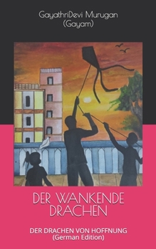 Paperback Der Wankende Drachen: DER DRACHEN VON HOFFNUNG (German Edition) [German] Book