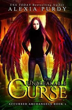 Paperback The Unbreakable Curse (Accursed Archangels #1) Book