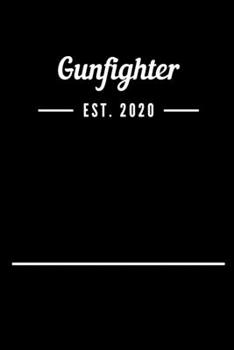 Paperback Gunfighter EST. 2020: Blank Lined Notebook Journal Book