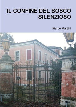 Paperback Il Confine del Bosco Silenzioso [Italian] Book