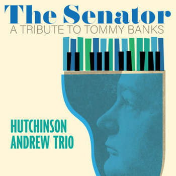 Vinyl The Senator  A Tribute To Tommy Banks Book