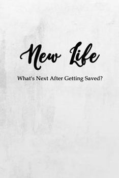 Paperback New Life: What's Next After Getting Saved? Book