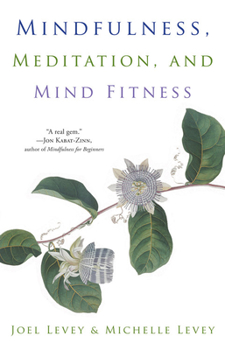 Paperback Mindfulness, Meditation, and Mind Fitness: (Spiritual Fitness, Mindset, Focus, Stress-Reduction) Book