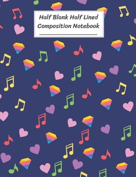 Half Blank Half Lined Composition Notebook: Cute Little Heart Rainbow Diamond,Half Unruled paper Journal,Writing Painting Doodling Drawing,8.5x11",100 Pages,For Kids,Teens.
