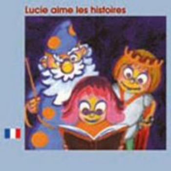 Paperback LUCIE AIME LES HISTOIRES FRANCAIS ANGLAIS [French] Book