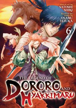 Paperback The Legend of Dororo and Hyakkimaru Vol. 6 Book