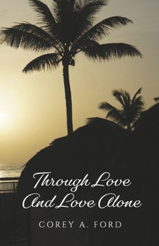 Paperback Through Love and Love Alone Book