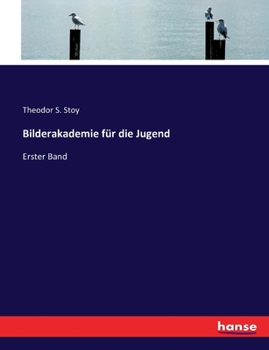 Paperback Bilderakademie für die Jugend: Erster Band [German] Book