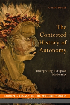 Paperback The Contested History of Autonomy: Interpreting European Modernity Book
