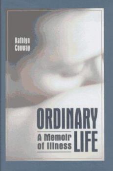 Hardcover Ordinary Life: A Memoir of Ilness Book