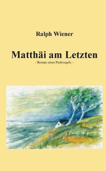 Paperback Matthäi am Letzten: Roman eines Pechvogels [German] Book