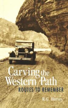 Paperback Carving the Western Path: Routes to Remember Book