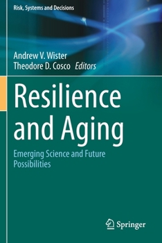 Paperback Resilience and Aging: Emerging Science and Future Possibilities Book