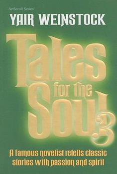 Hardcover Tales for the Soul 3: A Famous Novelist Retells Classic Stories with Passion and Spirit Book