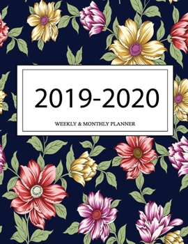 2019 - 2020 Weekly and Monthly Planner: Calendar Schedule + Organizer | Inspirational Quotes (2019-2020 Academic Planners
