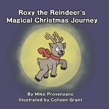 Paperback Roxy the Reindeer's Magical Christmas Journey Book