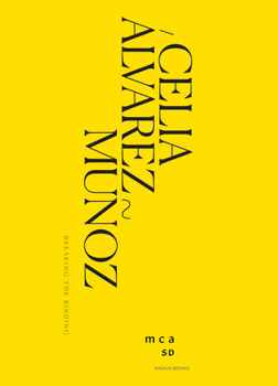 Hardcover Celia Álvarez Muñoz: Breaking the Binding Book