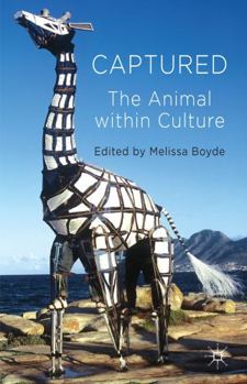 Hardcover Captured: The Animal Within Culture Book
