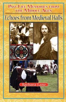 Paperback Echoes from Medieval Halls: Past-Life Memories from the Middle Ages Book