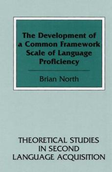 Hardcover The Development of a Common Framework Scale of Language Proficiency Book