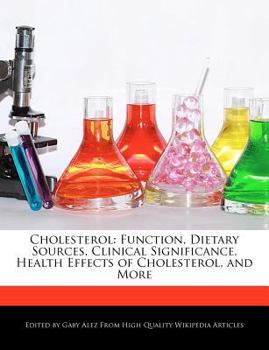 Cholesterol : Function, Dietary Sources, Clinical Significance, Health Effects of Cholesterol, and More