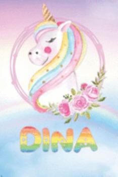 Paperback Dina: Dina's Unicorn Personal Custom Named Diary Planner Perpetual Calander Notebook Journal 6x9 Personalized Customized Gif Book