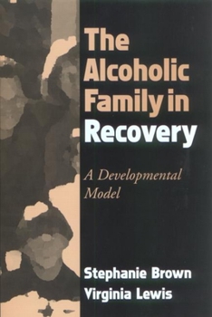 Paperback The Alcoholic Family in Recovery: A Developmental Model Book