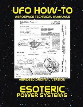 Paperback Esoteric Power Systems: Scans of Government Archived Data on Advanced Tech Book