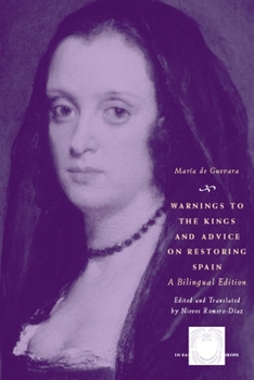 Warnings to the Kings and Advice on Restoring Spain: A Bilingual Edition - Book  of the Other Voice in Early Modern Europe: The Chicago Series