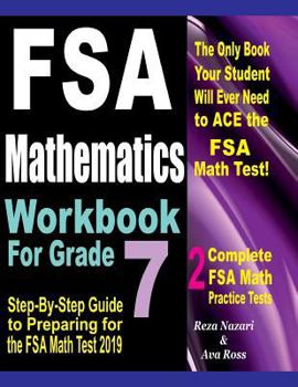 Paperback FSA Mathematics Workbook For Grade 7: Step-By-Step Guide to Preparing for the FSA Math Test 2019 Book