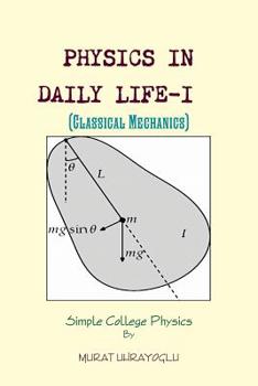 Paperback PHYSICS IN DAILY LIFE-I (Classical Mechanics) Book