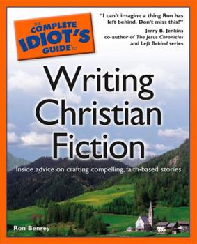 Paperback The Complete Idiot's Guide to Writing Christian Fiction (Complete Idiot's Guides) Book