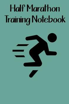 Paperback Half Marathon Training Notebook: 12 Week Half Marathon Training Journal Book