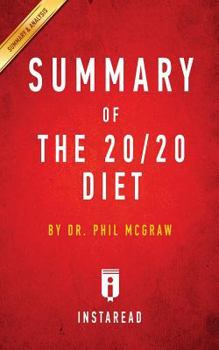 Paperback Summary of the 20/20 Diet: By Phil McGraw - Includes Analysis Book