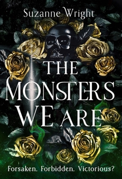 The Monsters We Are: An Addictive World Awaits in This Spicy Fantasy Romance . . .