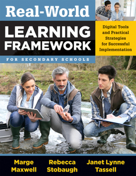 Paperback Real-World Learning Framework for Secondary Schools: Digital Tools and Practical Strategies for Successful Implementation Book