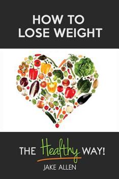 Paperback How to Lose Weight: The Healthy Way Book